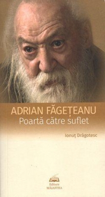 Adrian Făgeţeanu. Poartă către suflet