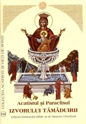 Acatistul si Paraclisul Izvorului Tamaduirii