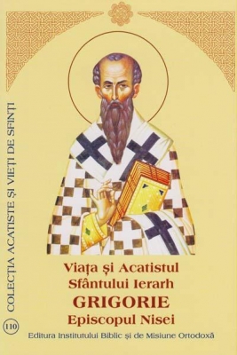 Viata si Acatistul Sfantului Ierarh Grigorie Episcopul Nissei