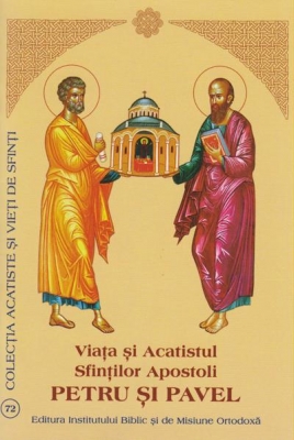 Viata si Acatistul Sfintilor Apostoli Petru si Pavel