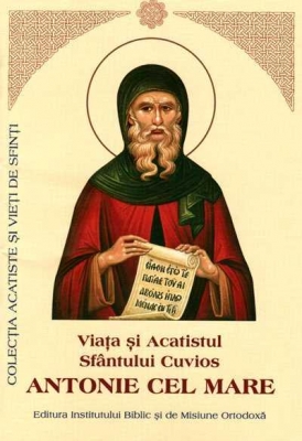 Viata si Acatistul Sfantului Cuvios Antonie cel Mare