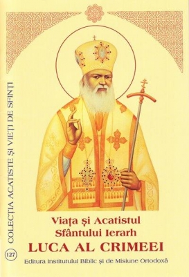Viata si Acatistul Sfantului Ierarh LUCA AL CRIMEEI