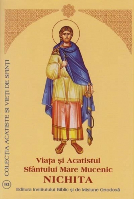 Viata si Acatistul Sfantului Mare Mucenic Nichita