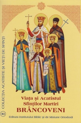 Viata si Acatistul Sfintilor Martiri Brancoveni
