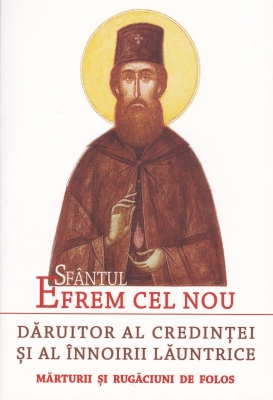 Sfântul Efrem cel Nou – Dăruitor al credinței și al înnoirii lăuntrice
