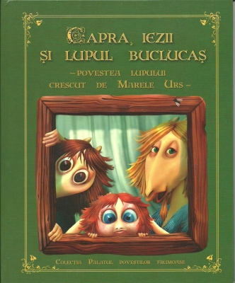 Capra, iezii si lupul buclucas. Povestea lupului crescut de Marele Urs