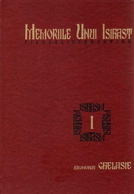 Memoriile unui isihast. Filocalie carpatină- vol 1