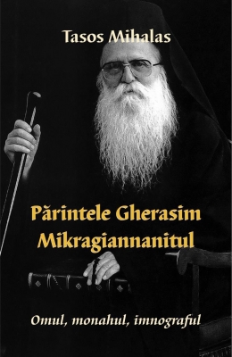 Părintele Gherasim Mikragiannanitul- Omul, monahul, imnograful