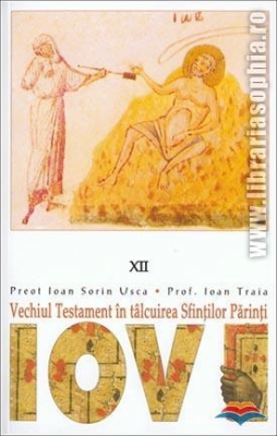 Vechiul Testament in talcuirea Sfintilor Parinti. Iov