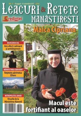 Leacuri şi reţete mânăstireşti. Nr. 17 (august-octombrie 2017)