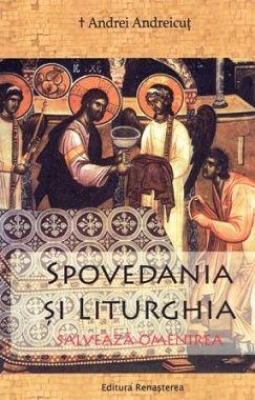 Spovedania si Liturghia salveaza omenirea