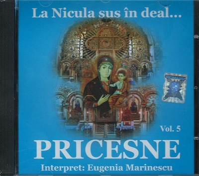 CD- Pricesne vol 5. La Nicula sus în deal ...