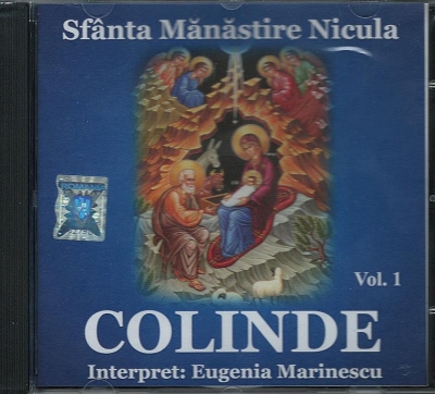 CD- Colinde vol 1. Sfânta Mănăstire Nicula