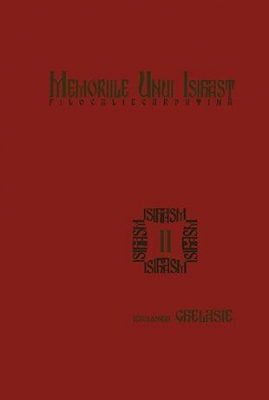 Memoriile unui isihast. Filocalie carpatină- vol 2