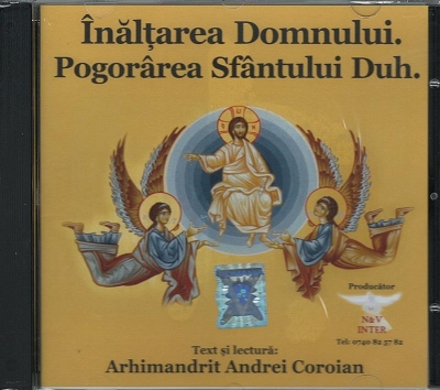 CD- Înălțarea Domnului. Pogorârea Sfântului Duh.