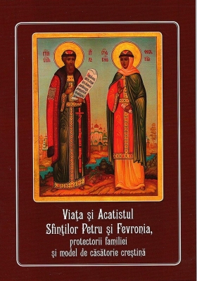 Viata si Acatistul Sf. Petru si Fevronia, protectorii familiei si model de ...