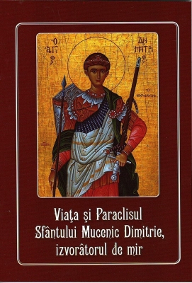 Viata si Paraclisul Sfantului Mucenic Dimitrie, Izvoratorul de mir