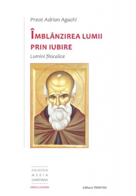 Imblanzirea lumii prin iubire: lumini filocalice