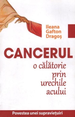 Cancerul: o calatorie prin urechile acului
