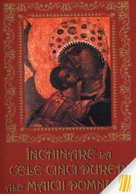 Inchinare la cele cinci dureri ale Maicii Domnului