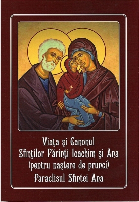 Viata si Canonul Sfintilor Parinti Ioachim si Ana( pentru nastere de prunci), Paraclisul Sfintei Ana