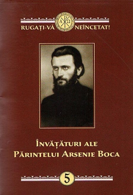 Învăţături ale Părintelui Arsenie Boca Vol 5