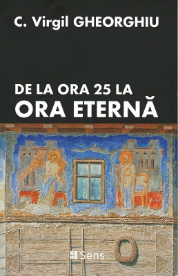 De la ora 25 la ora eternă