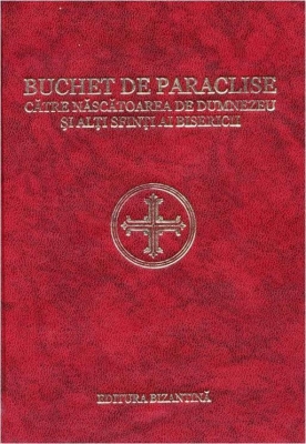 Buchet de paraclise catre Nascatoarea de Dumnezeu si alti sfinti ai bisericii