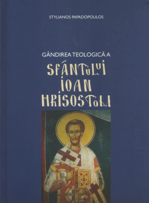 Gandirea teologica a Sfantului Ioan Hrisostom