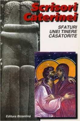 Scrisori Caterinei. Sfaturi unei tinere casatorite