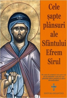 Cele sapte plansuri ale Sfantului Efrem Sirul