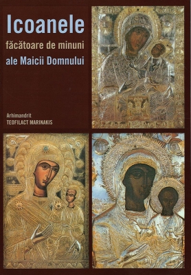 Icoanele facatoare de minuni ale Maicii Domnului