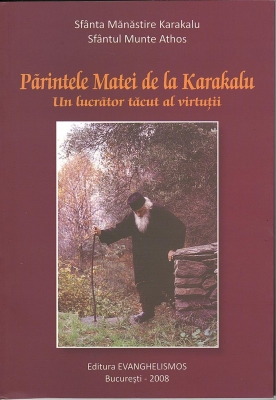 Părintele Matei de la Karakalu. Un lucrător tăcut al virtuții