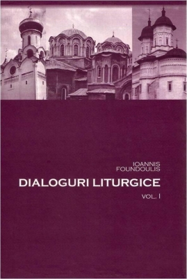 Dialoguri liturgice Vol. I