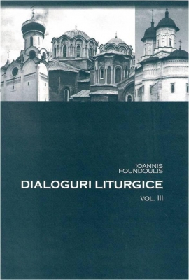 Dialoguri liturgice Vol. III
