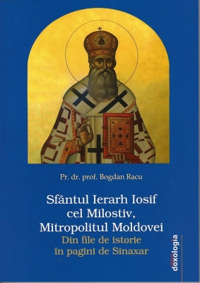 Sfântul Ierarh Iosif cel Milostiv, Mitropolitul Moldovei. Din file de istorie în pagini de Sinaxar