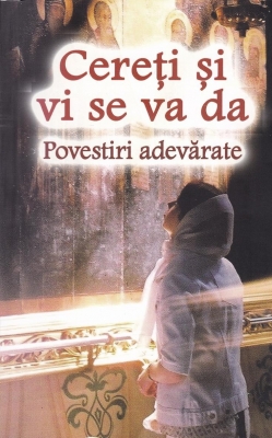 Cereti si vi se va da - Povestiri adevarate
