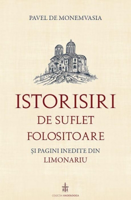 Istorisiri de suflet-folositoare și pagini inedite din Limonariu