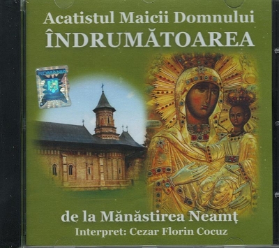 CD- Acatistul Maicii Domnul Indrumătoarea de la Mănastirea Neamț