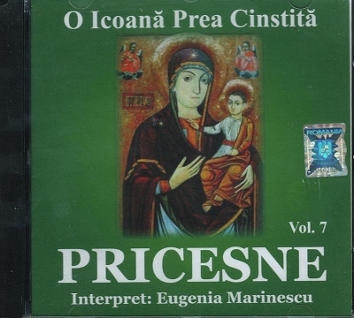 CD- Pricesne vol 7. O icoană Prea Cinstită