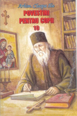 Povestiri pentru copii vol 10 - Arhim Cleopa Ilie
