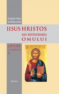 Iisus Hristos sau Restaurarea omului(4)