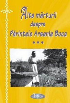 Alte marturii despre Parintele Arsenie Boca