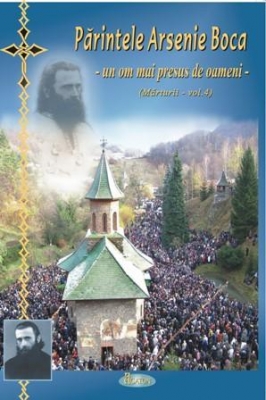 Parintele Arsenie Boca un om mai presus de oameni
