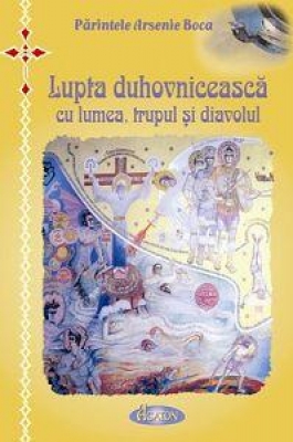 Lupta duhovniceasca cu lumea, trupul si diavolul