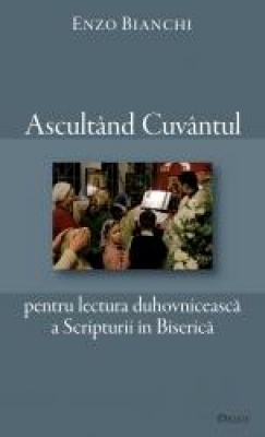 Ascultând Cuvântul pentru lectura duhovnicească a Scripturii în Biserică