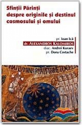 Sfinţii Părinţi despre originile cosmosului şi omului