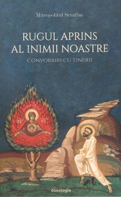 Rugul aprins al inimii noastre – Convorbiri cu tinerii