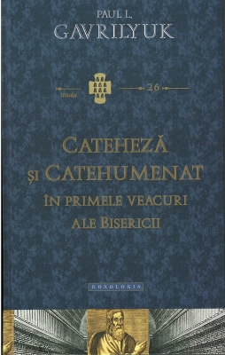 Cateheză și catehumenat în primele veacuri ale Bisericii
