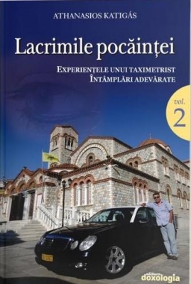 Lacrimile pocăinței- vol 2. Experiențele unui taximetrist. Întâmplări adevărate